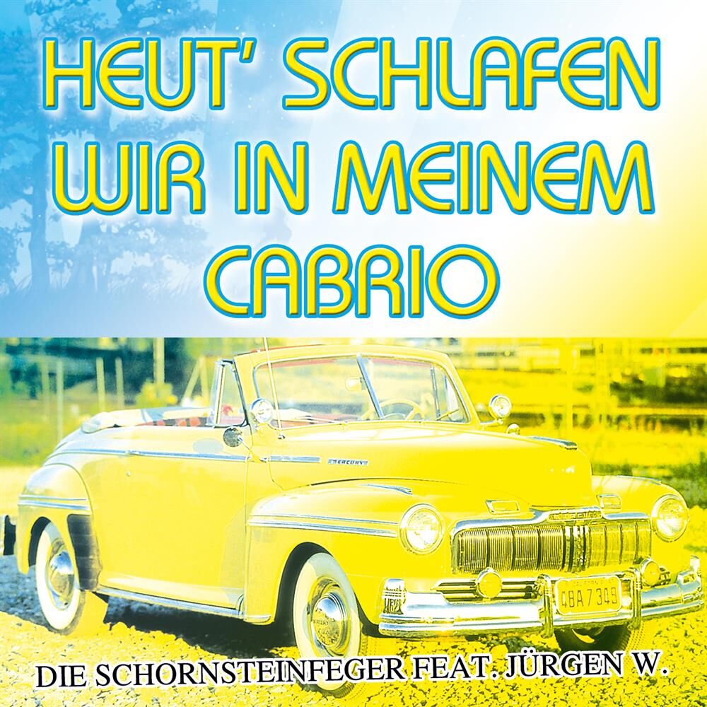 Picture of Heut' schlafen wir in meinem Cabrio (feat. Jürgen W.)