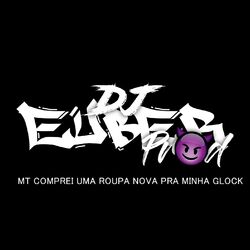Cover of MT Comprei uma roupa nova pra minha glock