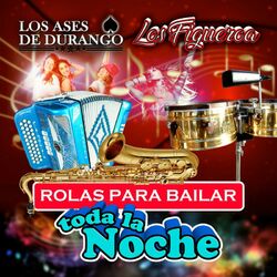 Cover of Rolas Para Bailar Toda La Noche
