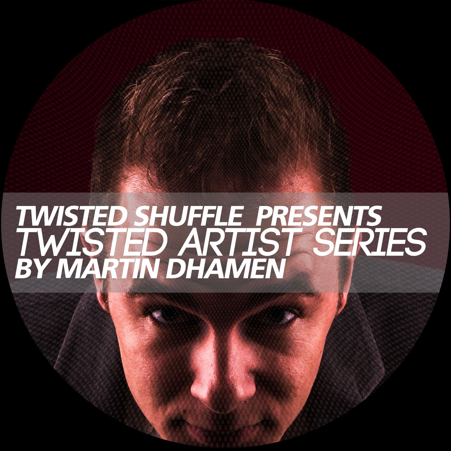 Album cover of Twisted Artist Series By Martin Dhamen