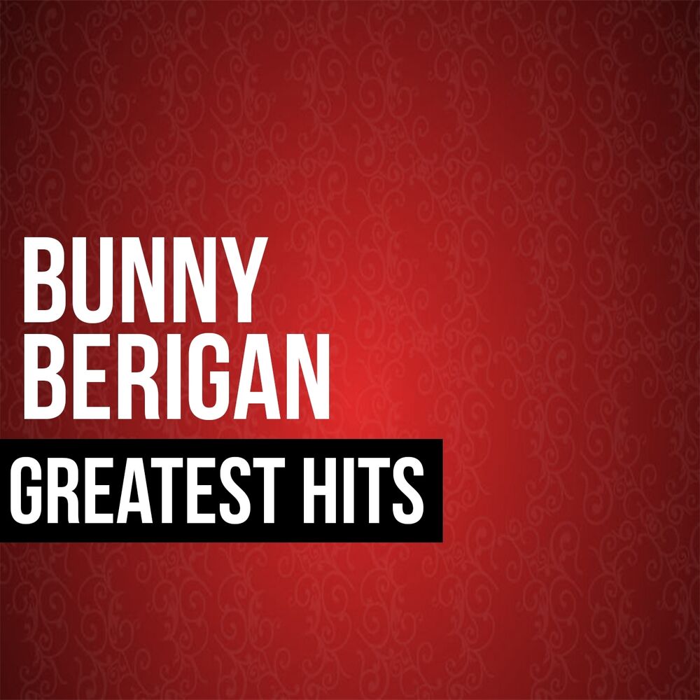 Picture of Bunny Berigan Greatest Hits