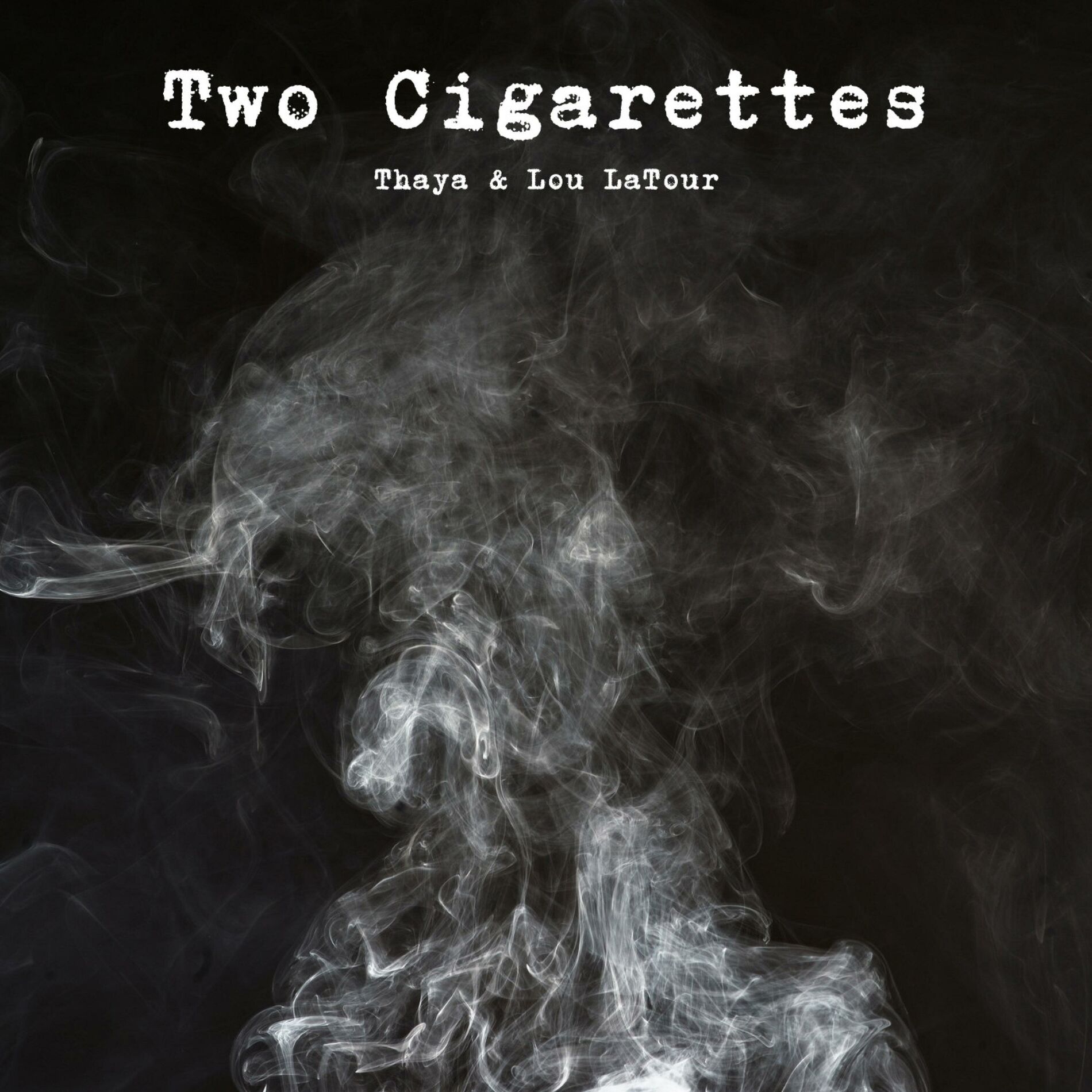 Album cover of Two Cigarettes (feat. Thaya)