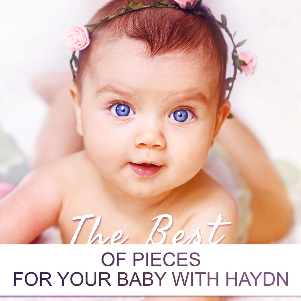 Picture of The Best of Pieces for Your Baby with Haydn - Relaxing Classical Piano Music for Children, Smiling Baby and Therapy Music for Peac