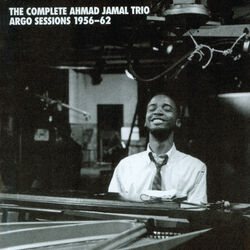 Cover of The Complete Ahmad Jamal Trio Argo Sessions 1956-62