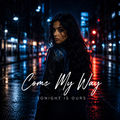 Come My Way