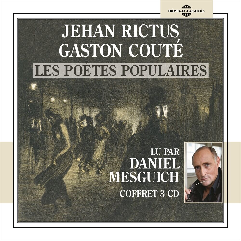 Picture of Jehan Rictus, Gaston Couté, les poètes populaires (Lus par Daniel Mesguich)