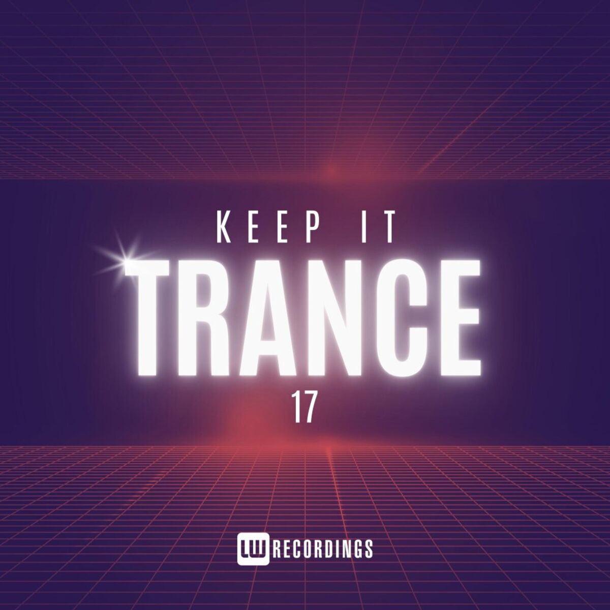 Album cover of Keep It Trance, Vol. 17
