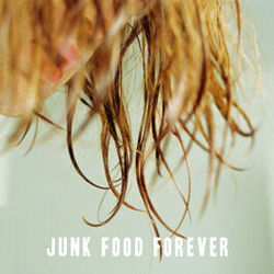 Cover of Junk Food Forever