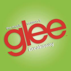 Cover of Breakaway (Glee Cast Version)