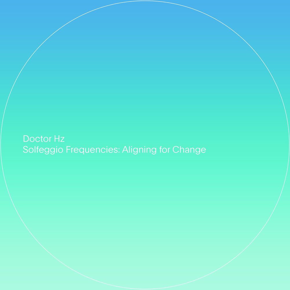 Picture of Solfeggio Frequencies: Aligning for Change