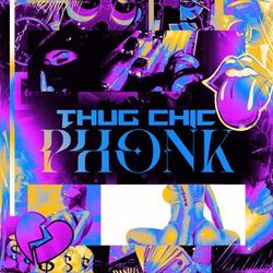 Cover of Thug Chic Phonk