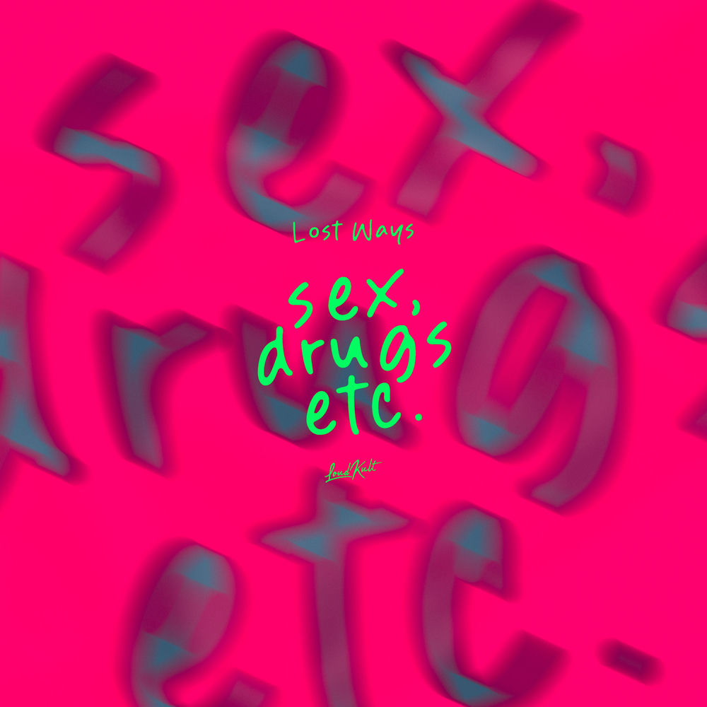 sex, drugs, etc.