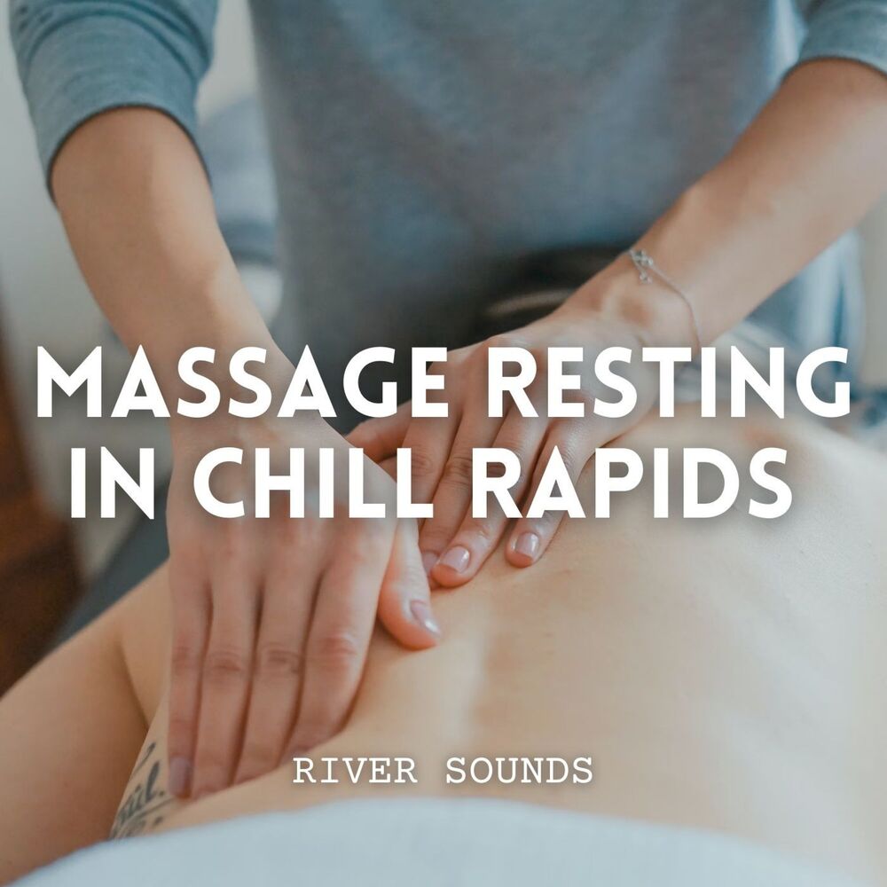 Picture of River Sounds: Massage Resting in Chill Rapids