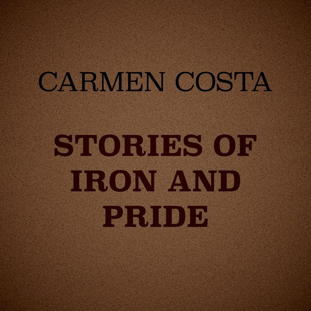 Picture of Stories of Iron and Pride