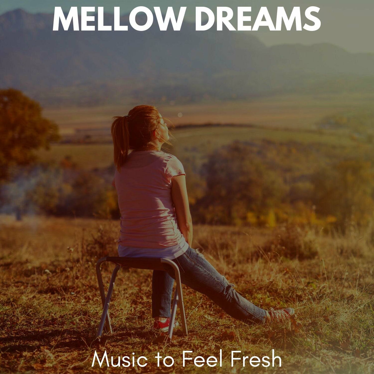Album cover of Mellow Dreams - Music to Feel Fresh