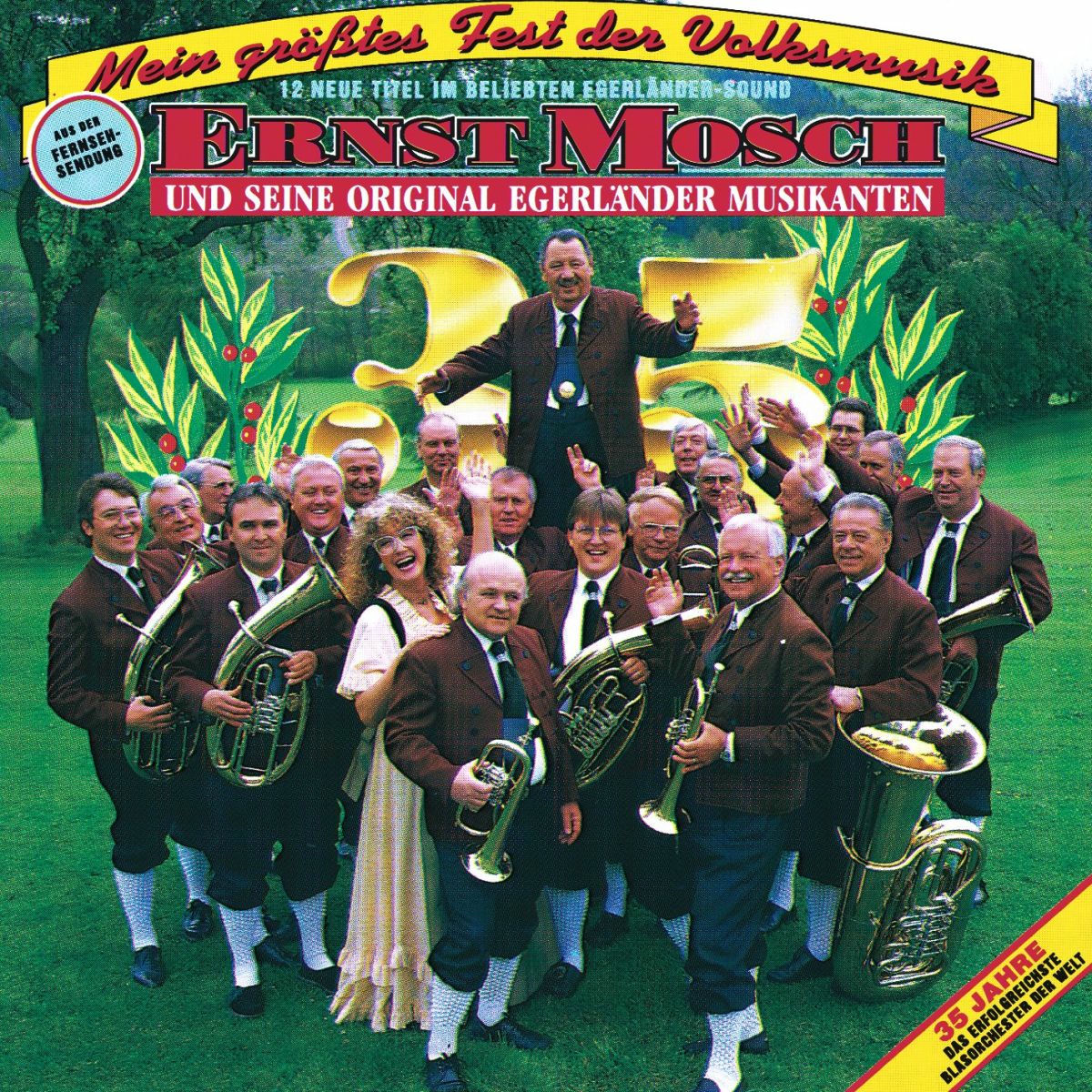 Album cover of Mein Größtes Fest Der Volksmusik - 35 Jahre Ernst Mosch und Seine Original Egerländer Musikanten