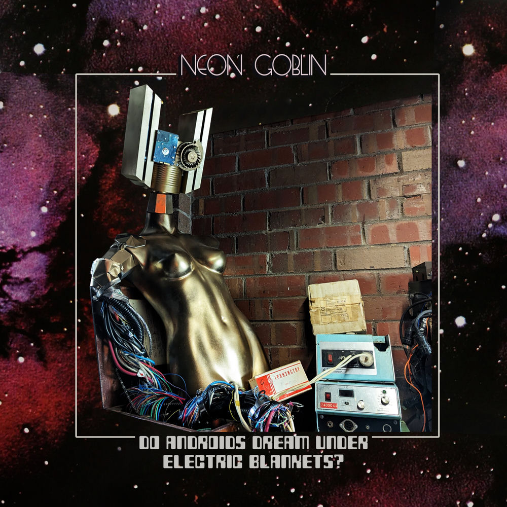 Album artwork for Do Androids Dream Under Electric Blankets? by Neon Goblin