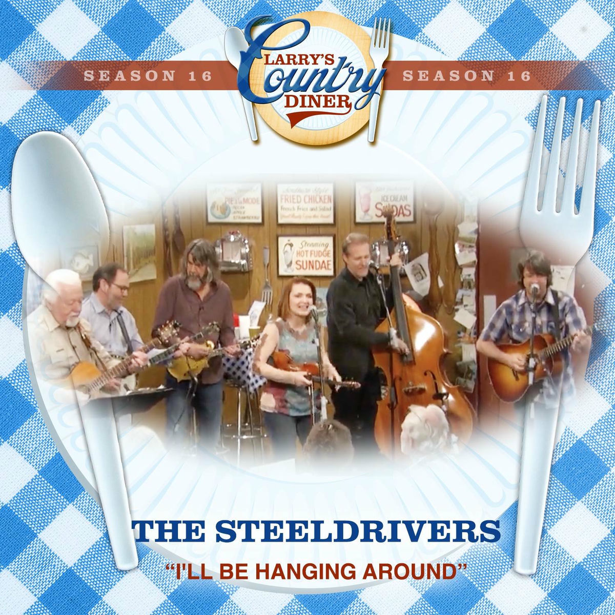 Album cover of Hangin' Around (Larry's Country Diner Season 16)