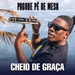 Cover of Pagode Pé de Mesa: Cheio de Graça