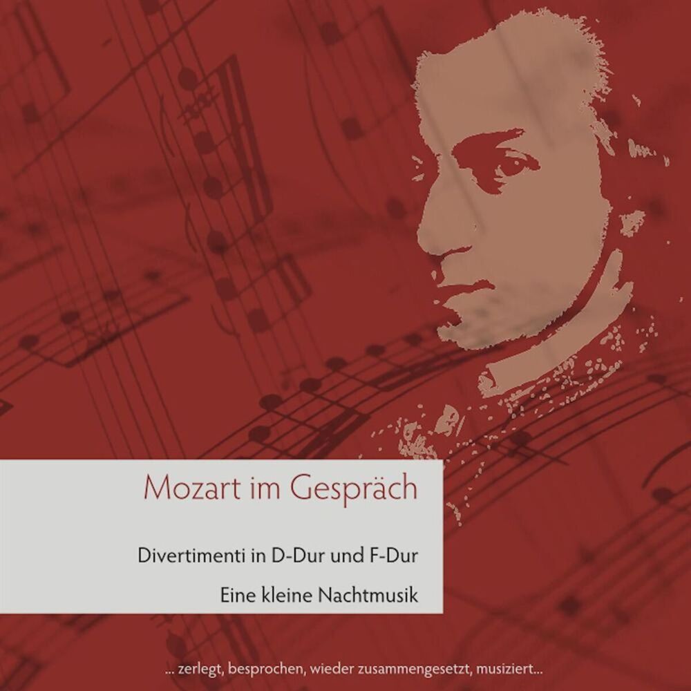 Picture of Mozart im Gespräch ... zerlegt, besprochen, wieder zusammengesetzt, musiziert ...