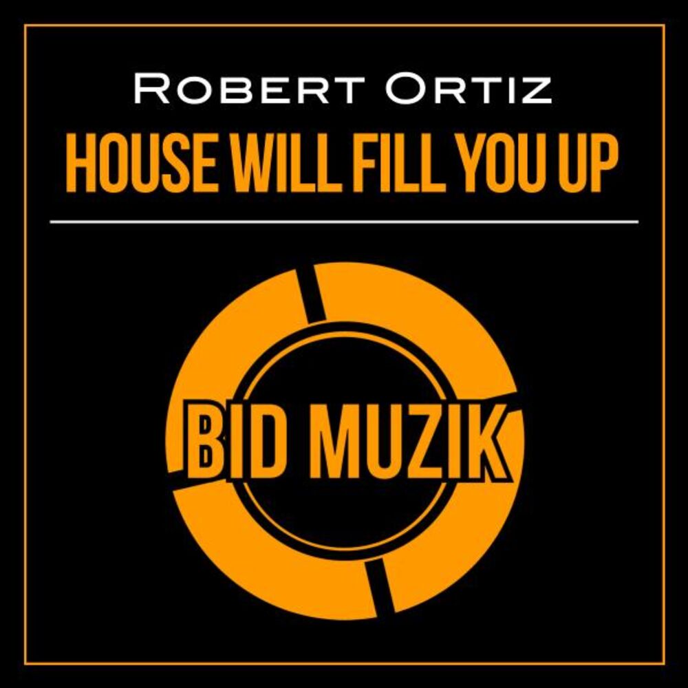 Picture of House Will Fill You Up (Original Mix)