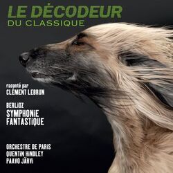 Cover of Berlioz: Symphonie fantastique (Le Décodeur du Classique)