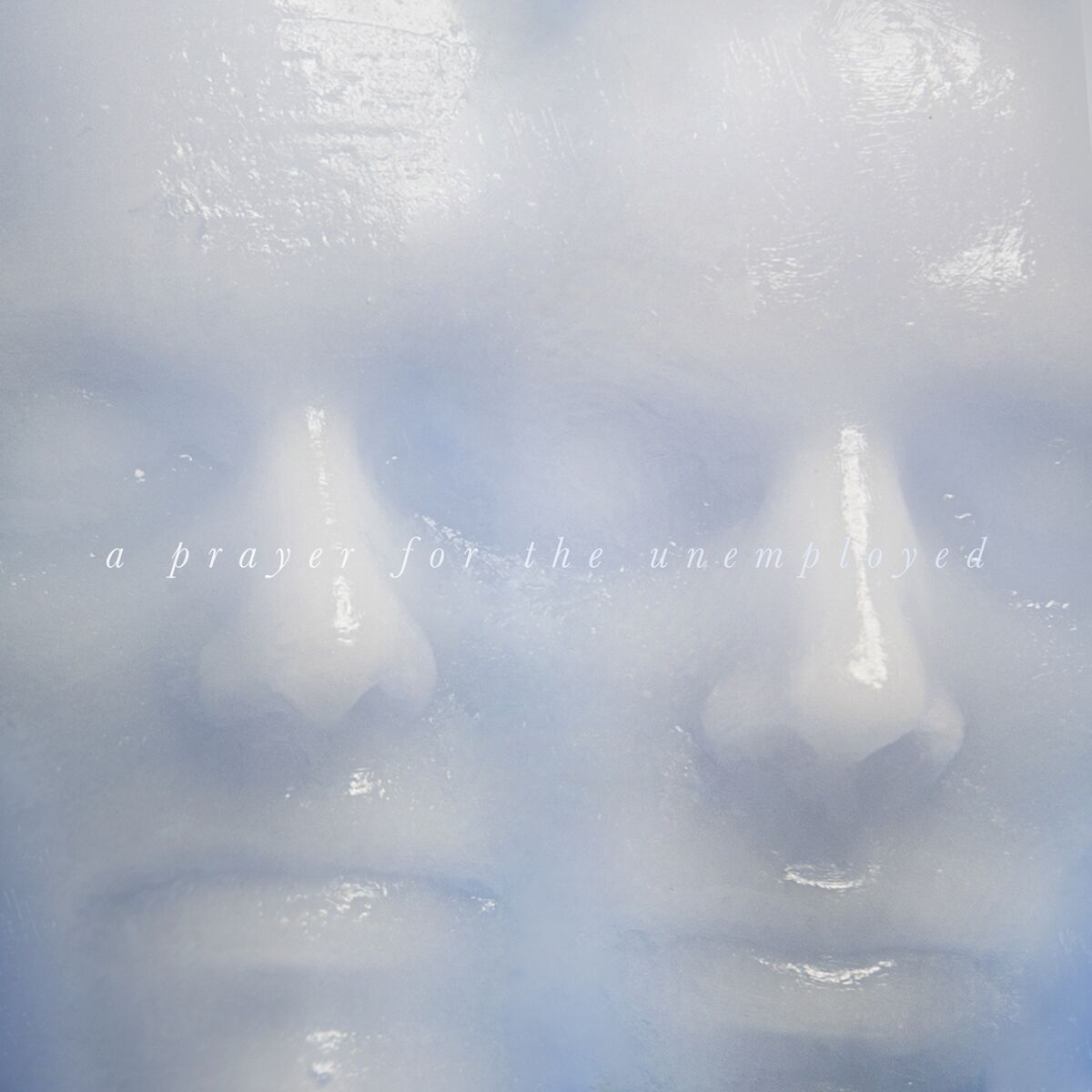 Album cover of A Prayer for the Unemployed