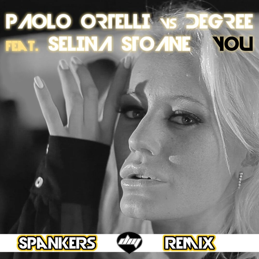 Picture of You (Spankers Remix) (Paolo Ortelli Vs Degree)