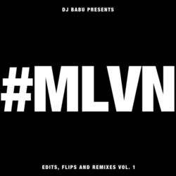 Cover of #MLVN: Edits, Flips, and Remixes, Vol. 1