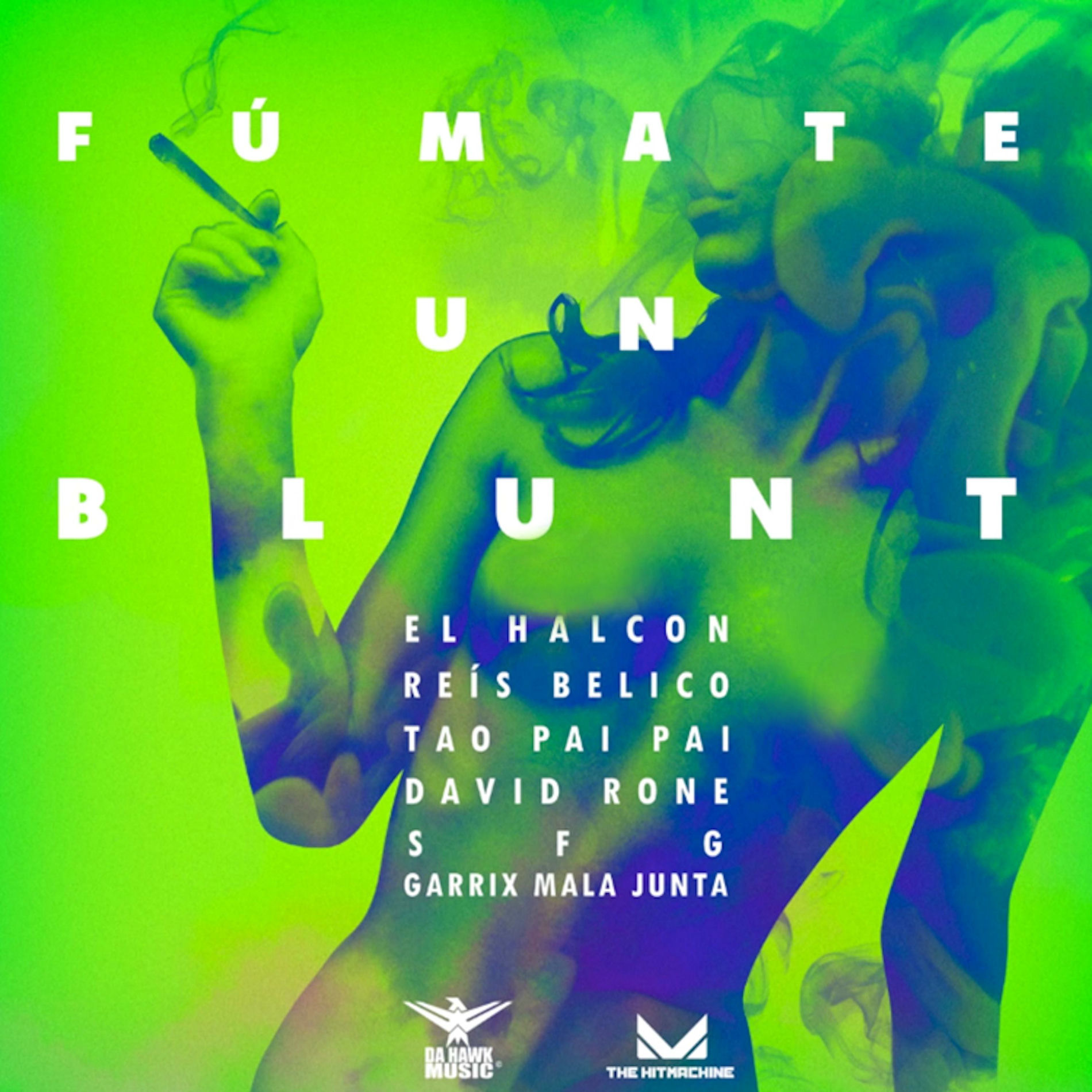 Album cover of Fumate Un Blunt (feat. Reis Belico, Tao , David Rone, SFG & Garrix Mala Junta)