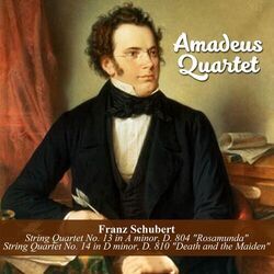 Cover of Franz Schubert: String Quartet No. 13 in A minor, D. 804 "Rosamunda" / String Quartet No. 14 in D minor, D. 810 "Death and the Mai