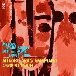 Cover of Don't Stop (Meloko Goes Amapiano, O'Giv Remix)