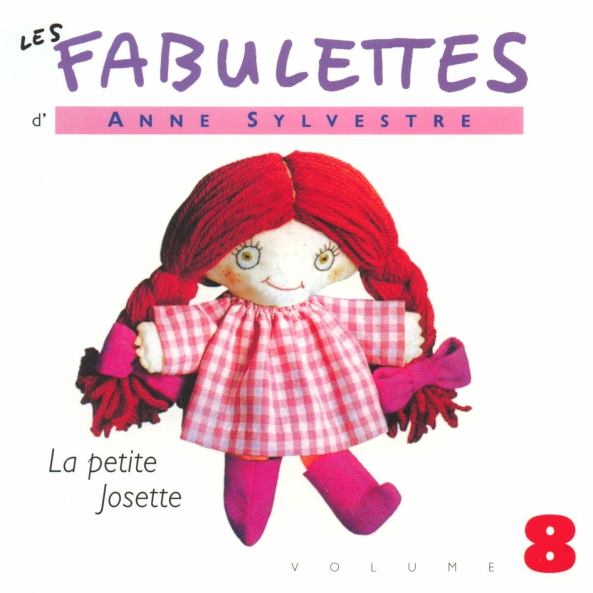 Album cover of Les Fabulettes, vol. 8 : La petite Josette