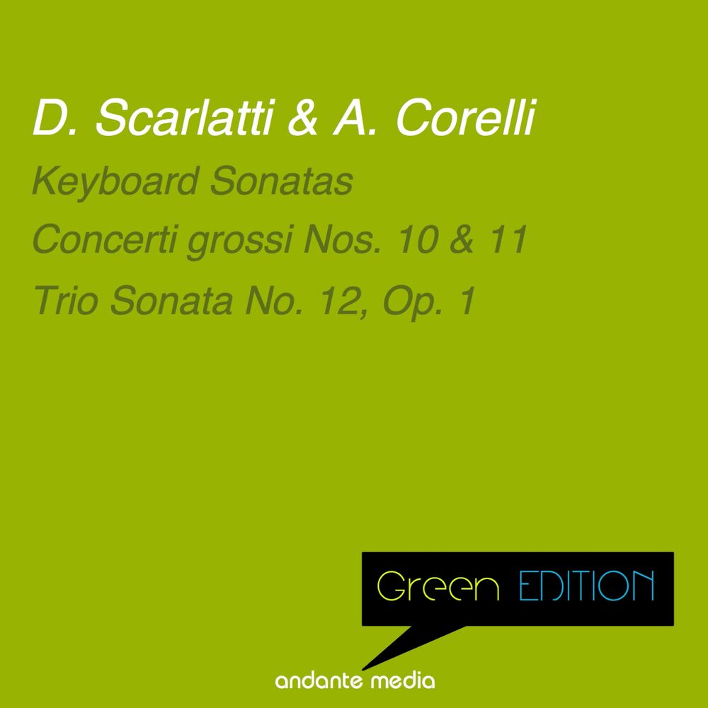 Picture of Green Edition - Scarlatti & Corelli: Keyboard Sonatas & Trio Sonata No. 12, Op. 1