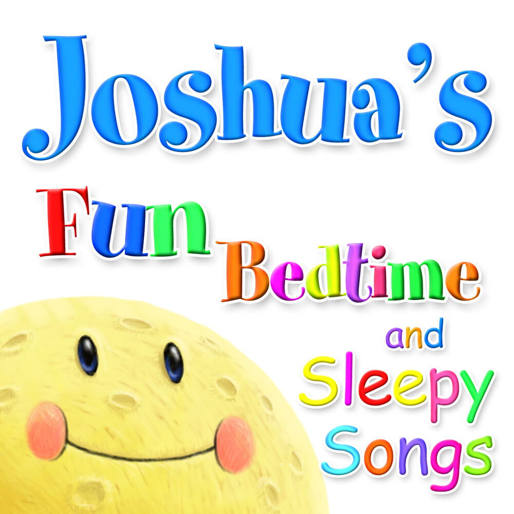 Picture of Fun Bedtime and Sleepy Songs For Joshua