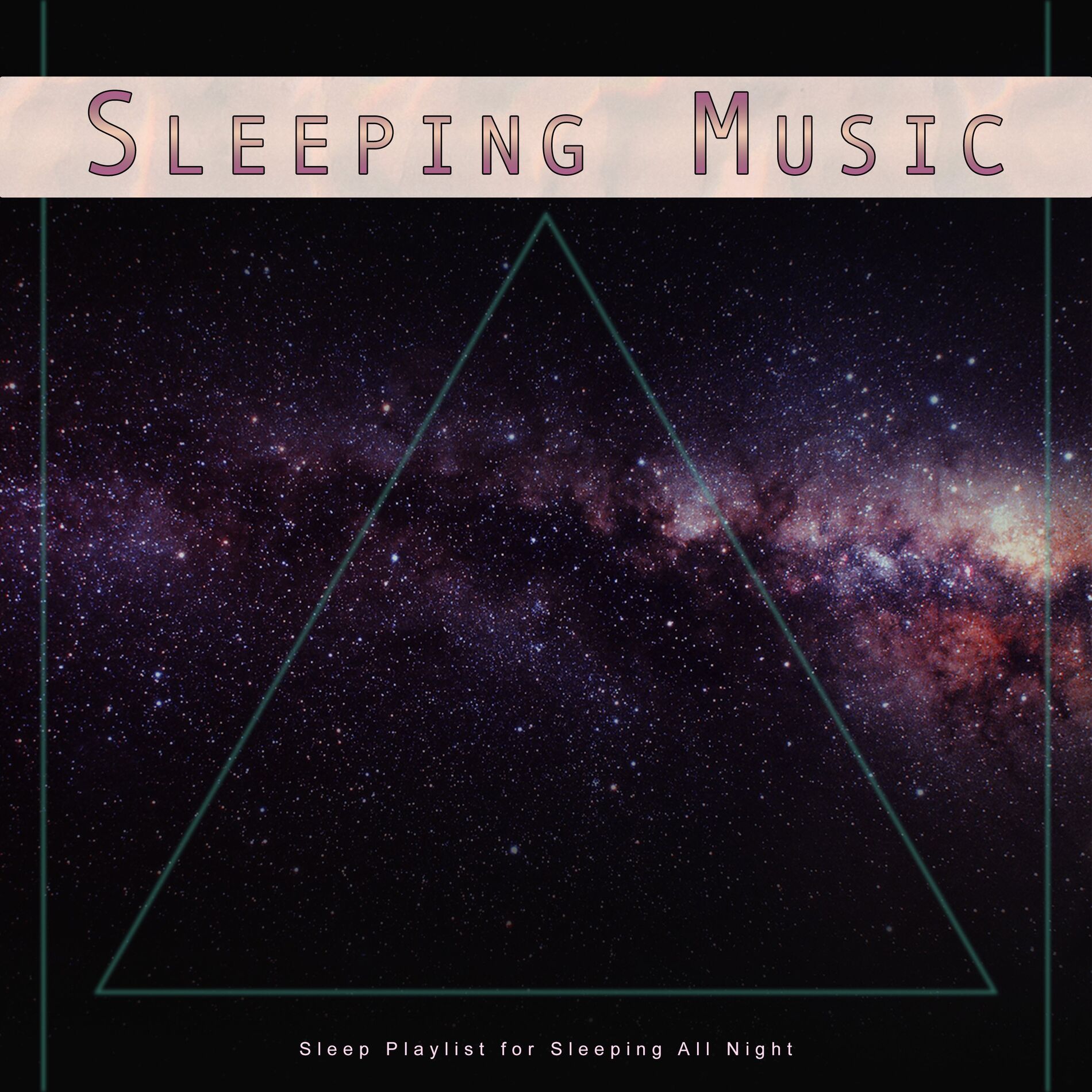 Album cover of Sleeping Music: Sleep Playlist for Sleeping All Night