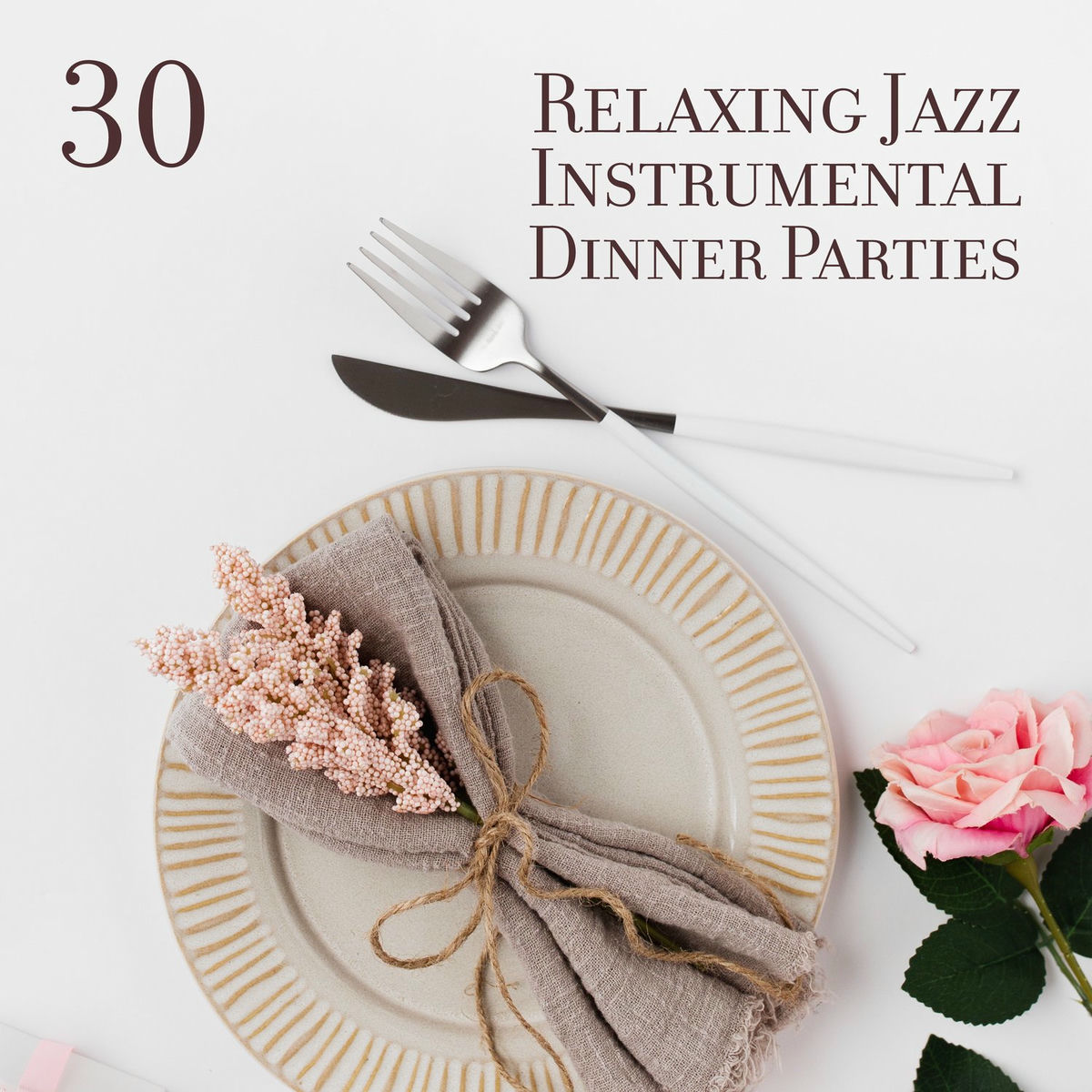 Album cover of 30 Relaxing Jazz Instrumental Dinner Parties: Spring Cocktail Party Mix, Event Collection Jazz for Entertaining 2023, An Affair to