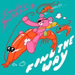 Cover of Find The Way (Smokey Bubblin' B Remix)