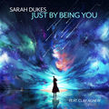 Just by Being You