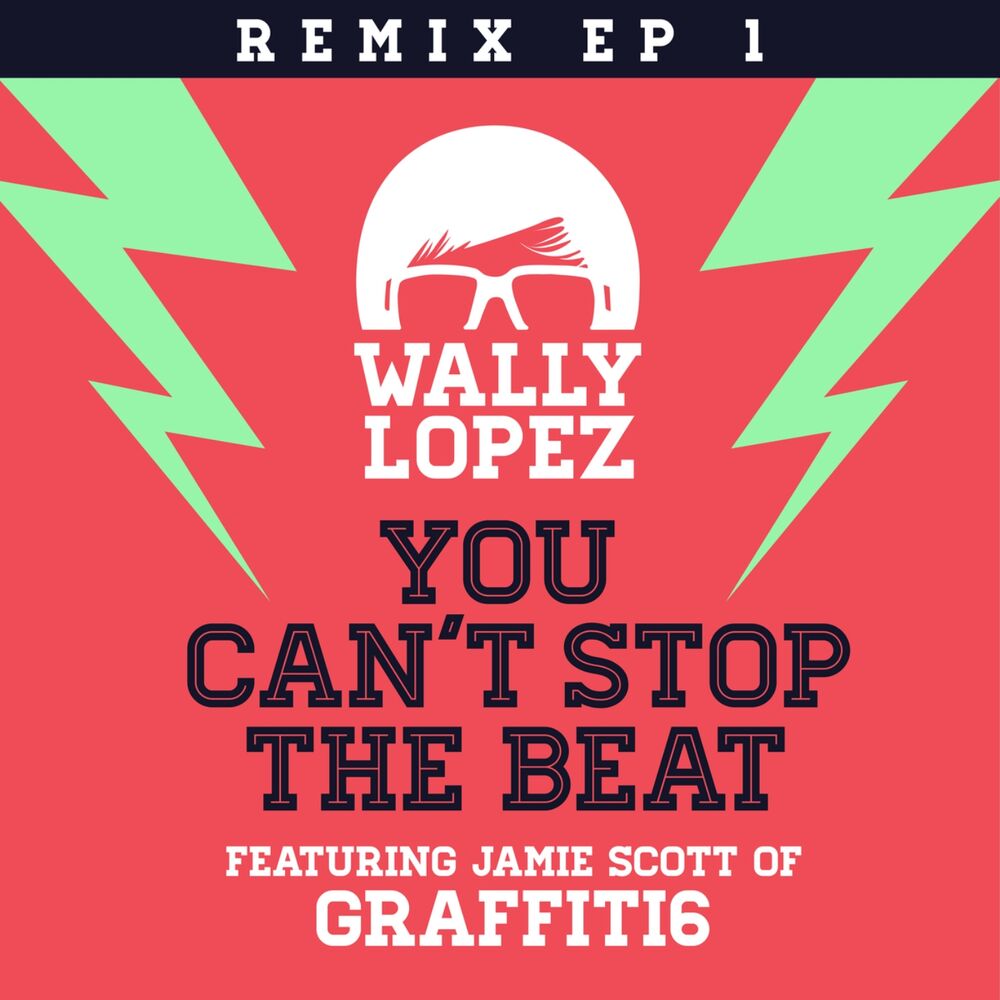 Picture of You Can't Stop The Beat feat. Jamie Scott of Graffiti6 (Remixes EP 1)