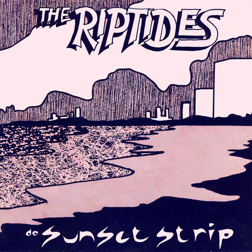 The Riptides - Sunset Strip | Deezer