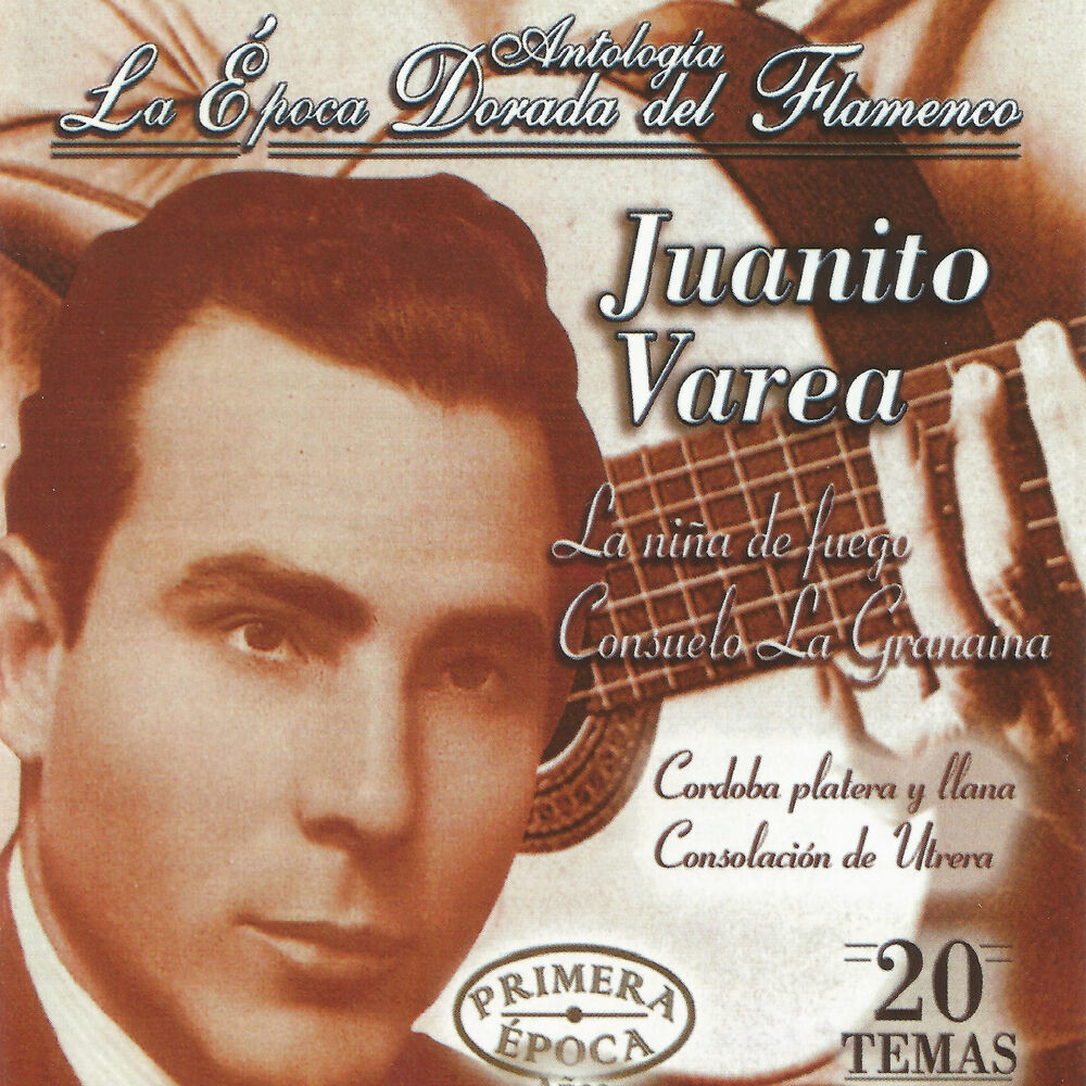 Picture of Juanito Varea, La Época Dorada del Flamenco