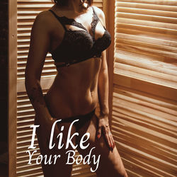 Cover of I Like Your Body: Seductive Chill Out by undefined