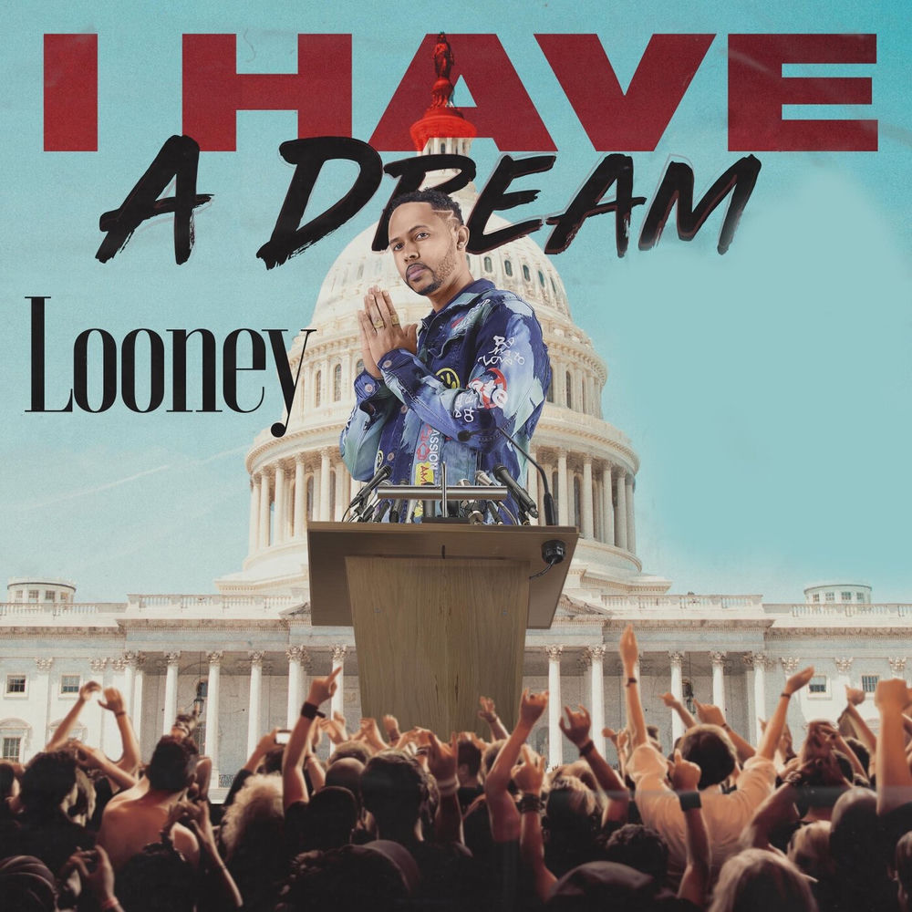 Album artwork for I Have a Dream by LooneyCK