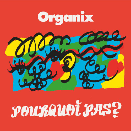 Descargar Pourquoi Pas? - Organix MP3