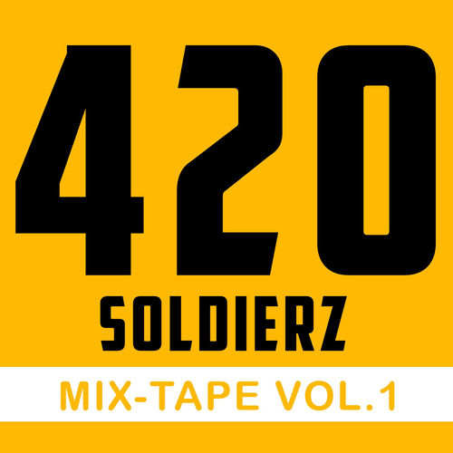 Various Artists - 420 Soldierz Mixtape, Vol.1 | Deezer