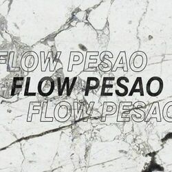 Cover of Flow Pesao (2025 Remastered Version)