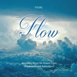 Cover of Flow (Empathic Music for Dream Trips, Daydreams and Relaxation!)