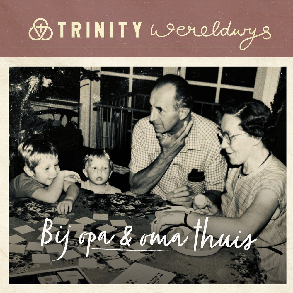 Albumhoes van Bij Opa & Oma Thuis — Trinity Wereldwijs