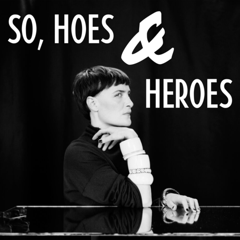 Picture of So, Hoes & Heroes